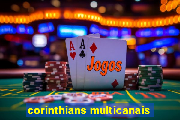 corinthians multicanais